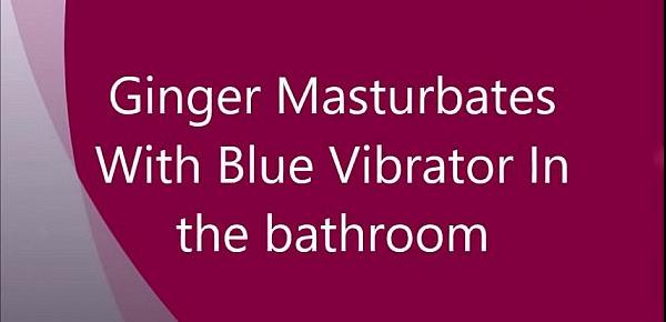  Ginger Paris Golden Shower and blue Vibrator